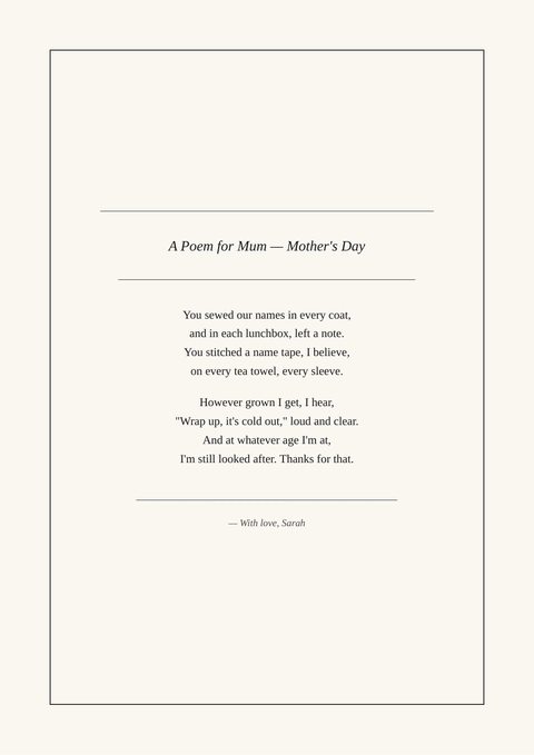 Sample poem print titled “A Poem for Mum — Mother's Day”, written as rhyming couplets in the Soft Ivory design. It begins: “You sewed our names in every coat,”